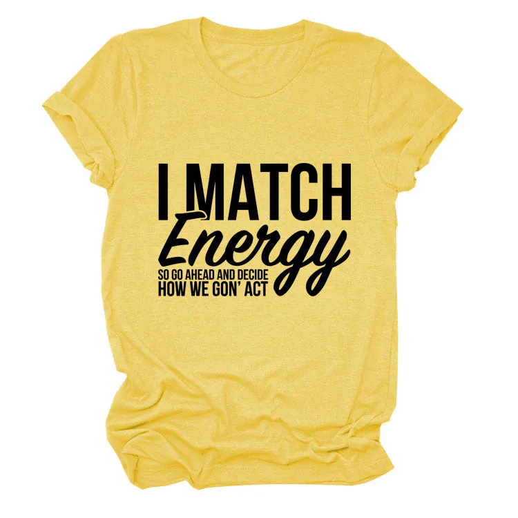 I MAtCH ENERGY SO Summer Letter Round Neck Short Sleeve Women's t-ShirT-Shirt