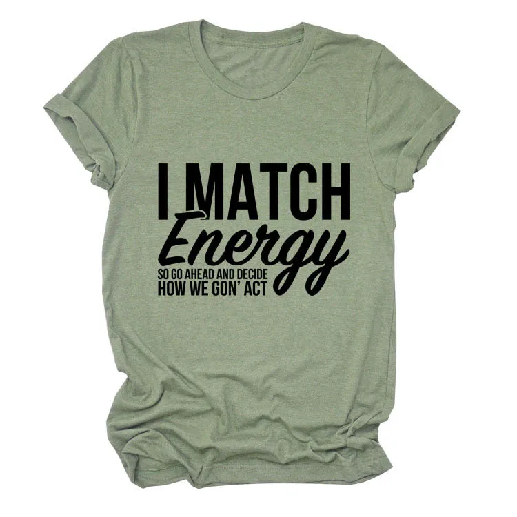 I MAtCH ENERGY SO Summer Letter Round Neck Short Sleeve Women's t-ShirT-Shirt