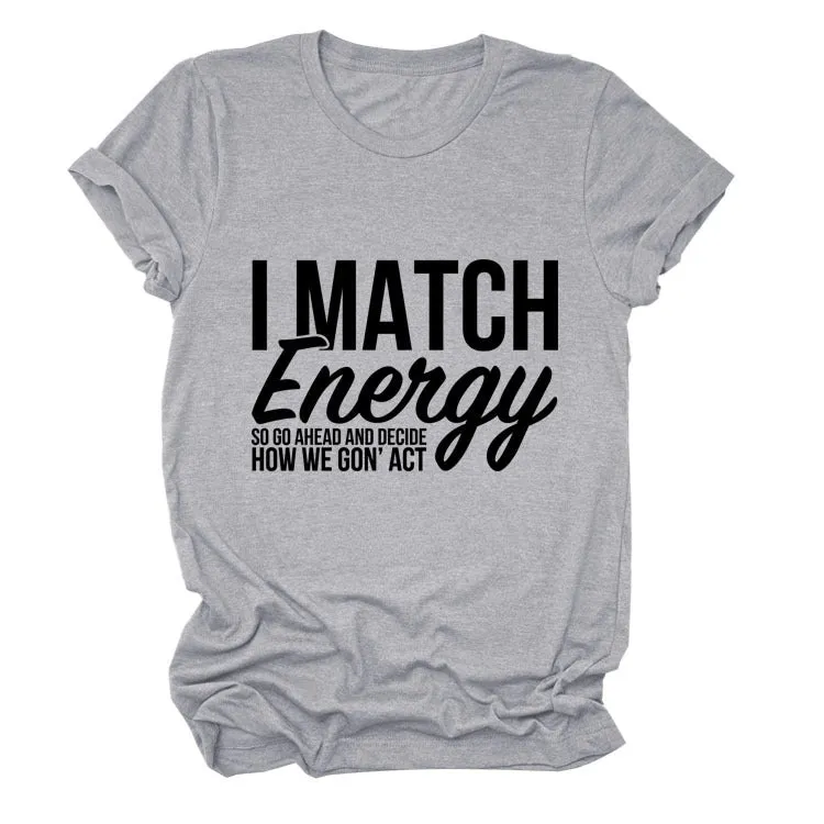 I MAtCH ENERGY SO Summer Letter Round Neck Short Sleeve Women's t-ShirT-Shirt