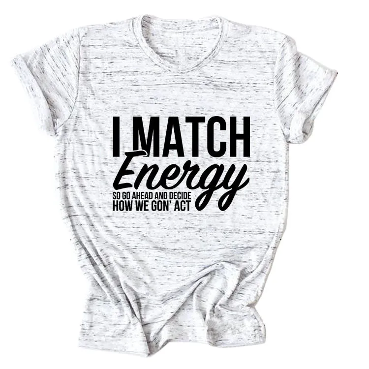 I MAtCH ENERGY SO Summer Letter Round Neck Short Sleeve Women's t-ShirT-Shirt