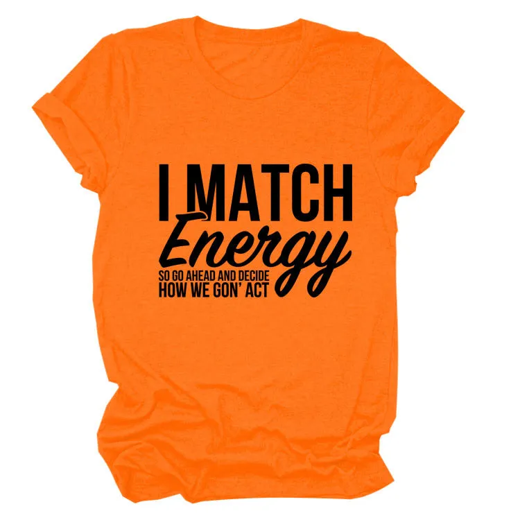 I MAtCH ENERGY SO Summer Letter Round Neck Short Sleeve Women's t-ShirT-Shirt