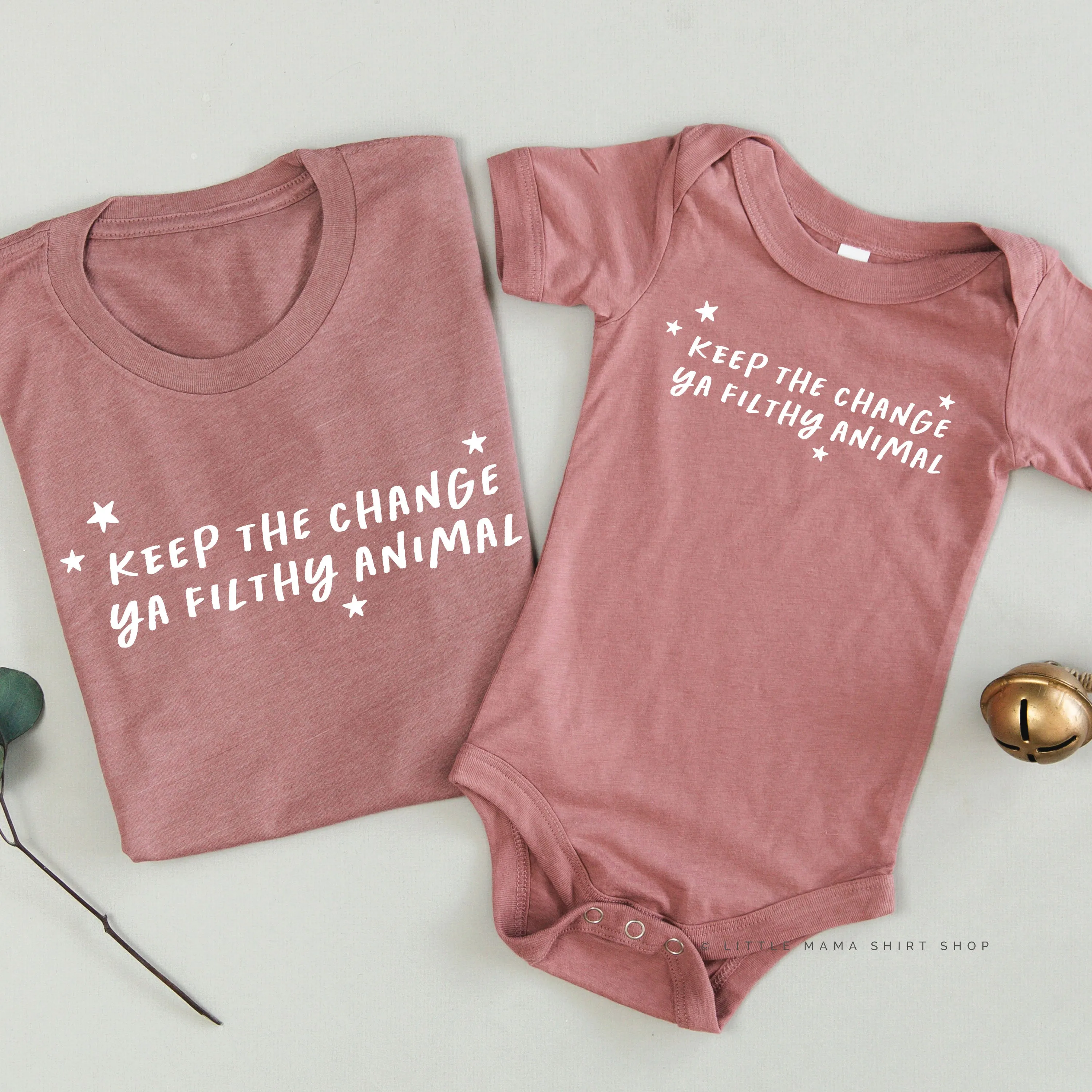 Keep The Change Ya Filthy Animal - Set of 2 Unisex Tees