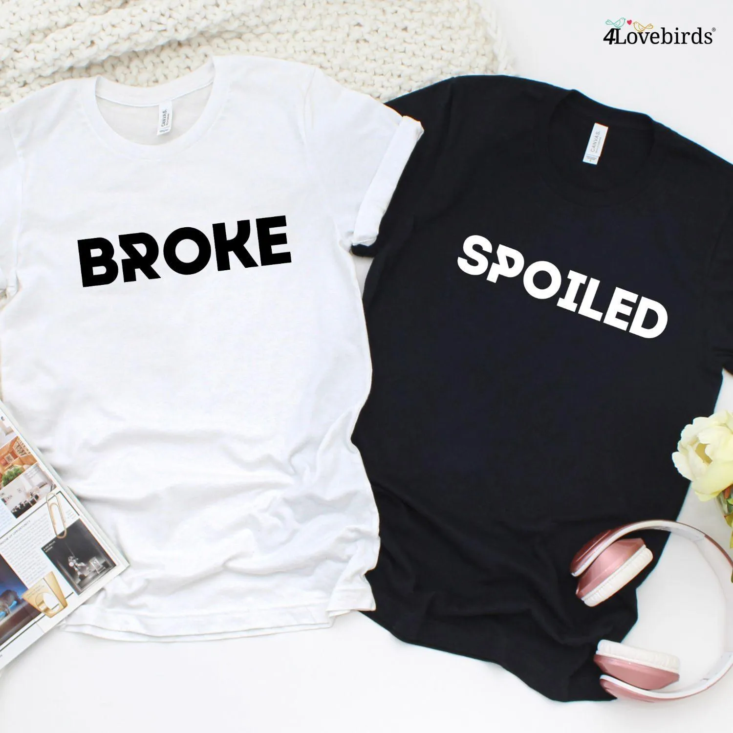 Matching Set: Broke and Spoiled Gift for Couples - Funny Valentine Outfit for Boyfriend and Girlfriend