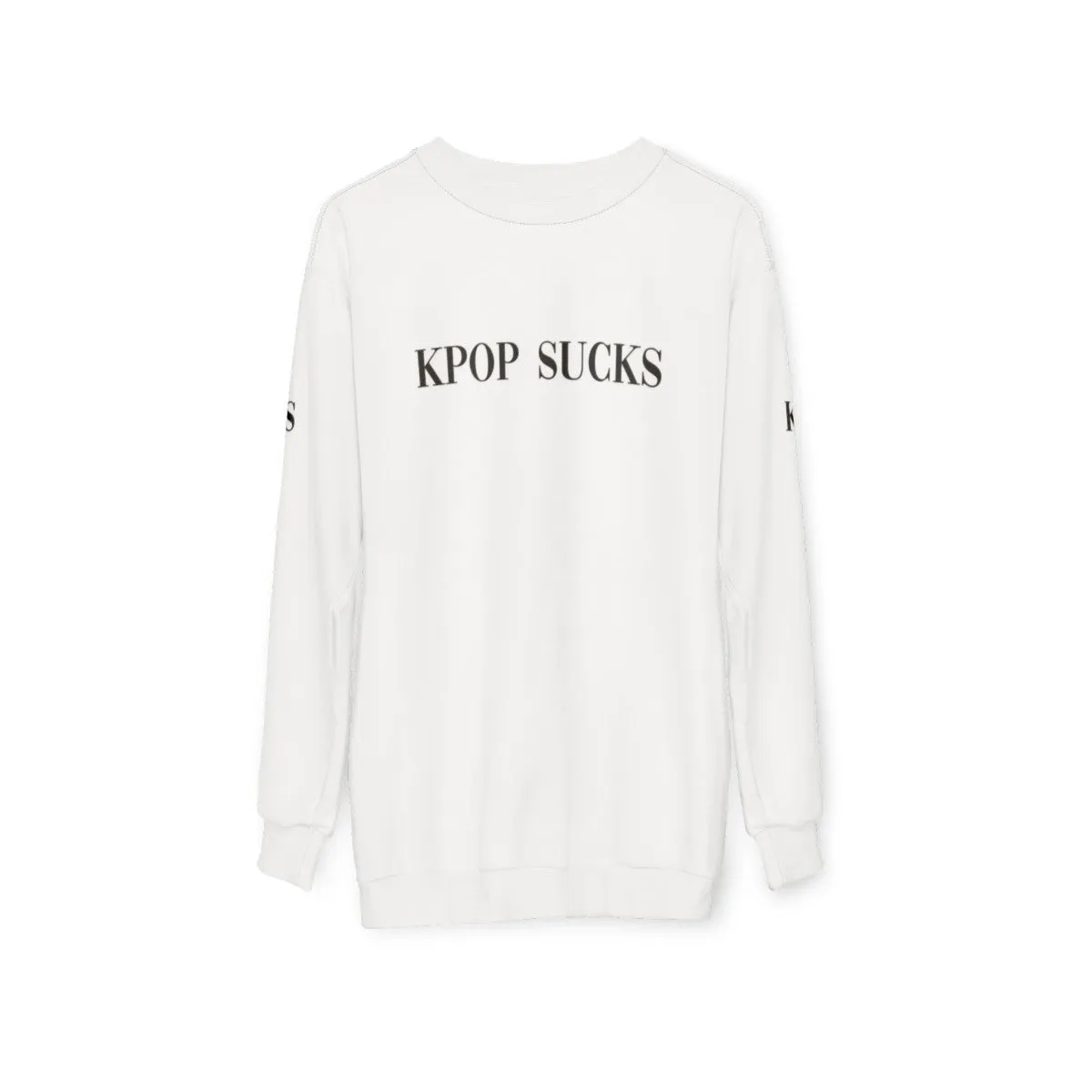 "Anti-Kpop Sweatshirt: For Music Fans Who Hate K-Pop"