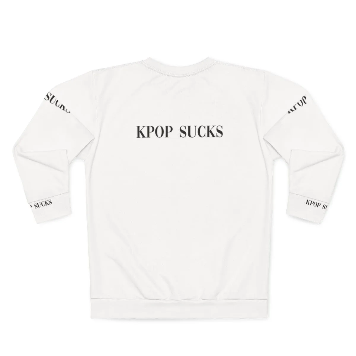 "Anti-Kpop Sweatshirt: For Music Fans Who Hate K-Pop"