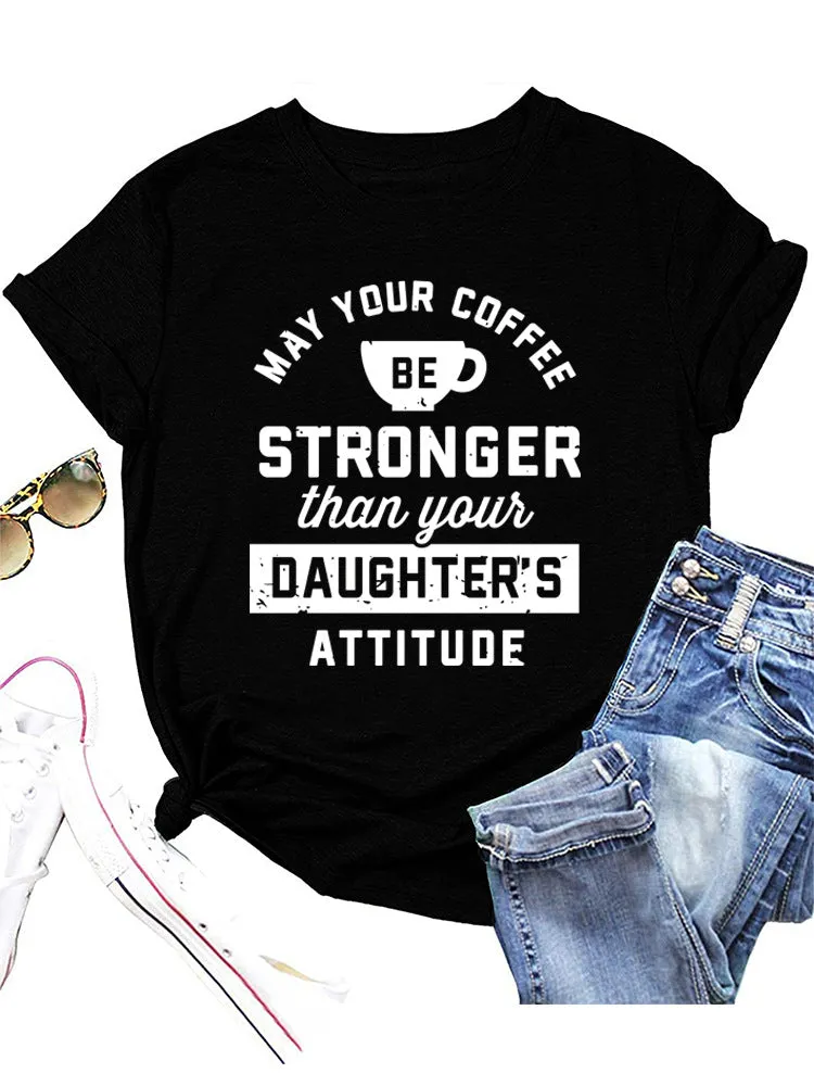 Women's May Your Coffee Be Casual Round Neck Short-sleeved T-shirt Bottom Shirt